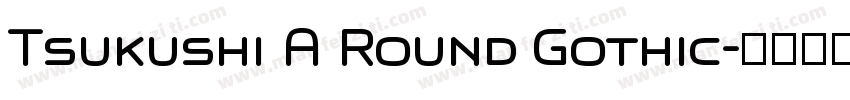 Tsukushi A Round Gothic字体转换